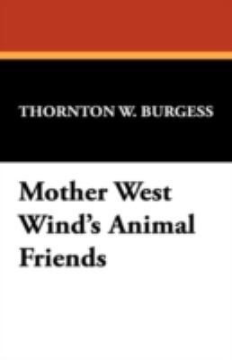 Mother West Wind's Animal Friends 1434469972 Book Cover