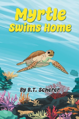 Myrtle Swims Home 1645522946 Book Cover