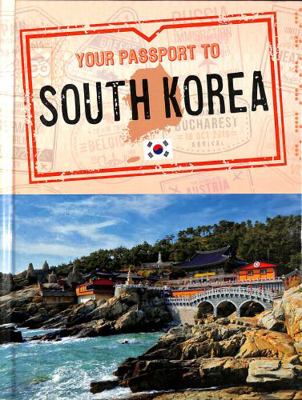 Your Passport to South Korea (World Passport) 1398215120 Book Cover