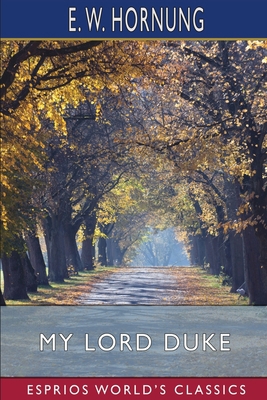 My Lord Duke (Esprios Classics) B0BQZG3BYF Book Cover