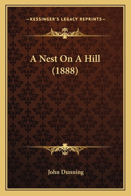 A Nest On A Hill (1888) 1166458407 Book Cover