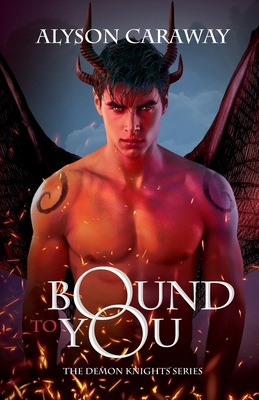 Bound to You: The Demon Knights Series, Book 1 1839190361 Book Cover