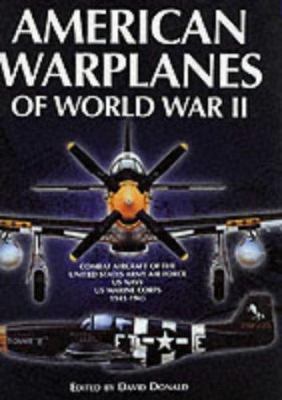 American Warplanes of World War 2 1840133929 Book Cover
