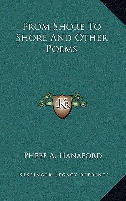 From Shore to Shore and Other Poems 1163850454 Book Cover