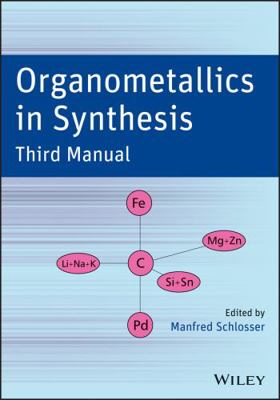 Organometallics in Synthesis: Third Manual 047012217X Book Cover