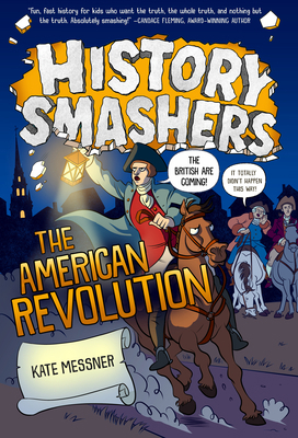 History Smashers: The American Revolution 0593120477 Book Cover