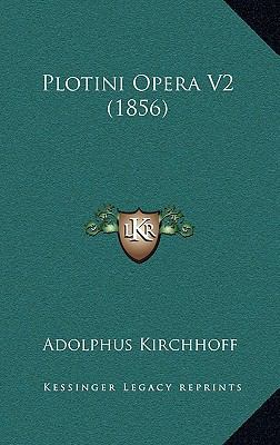 Plotini Opera V2 (1856) 1165055171 Book Cover