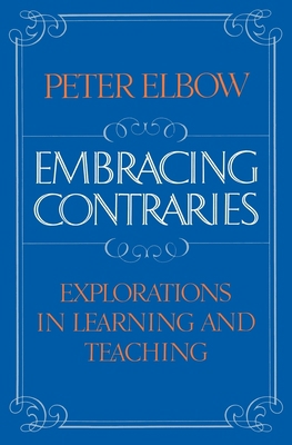 Embracing Contraries: Explorations in Learning ... 0195046617 Book Cover