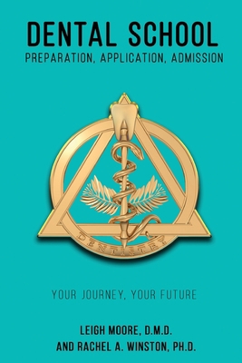 Dental School: Preparation, Application, Admission 1946432237 Book Cover