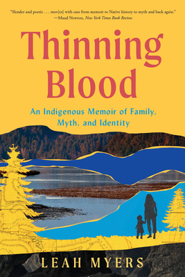 Thinning Blood: An Indigenous Memoir of Family,... 1324076275 Book Cover