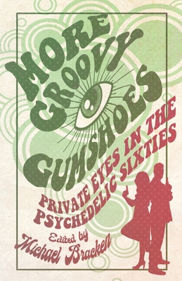 More Groovy Gumshoes: Private Eyes in the Psych... 1643963066 Book Cover