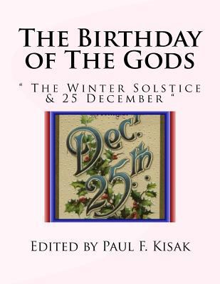 The Birthday of The Gods: " The Winter Solstice... 1976416051 Book Cover