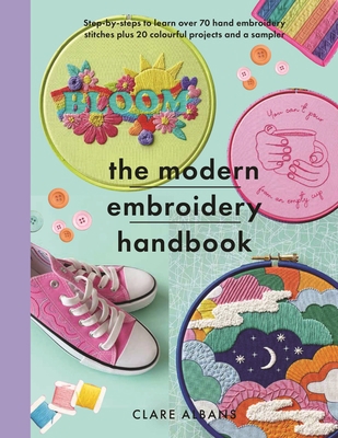 The Modern Embroidery Handbook: Step-By-Steps t... 1399041320 Book Cover