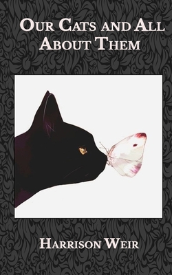 Our Cats and All About Them