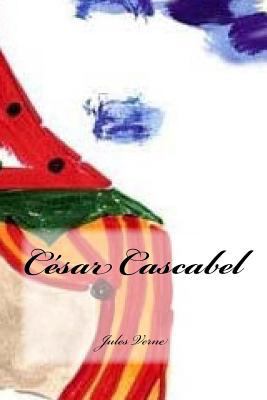 César Cascabel [French] 1539620425 Book Cover