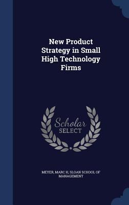 New Product Strategy in Small High Technology F... 1340069733 Book Cover