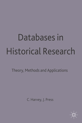Databases in Historical Research: Theory, Metho... 0333568435 Book Cover