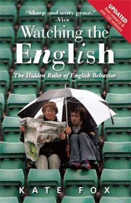 Watching the English: The Hidden Rules of Engli... 185788616X Book Cover