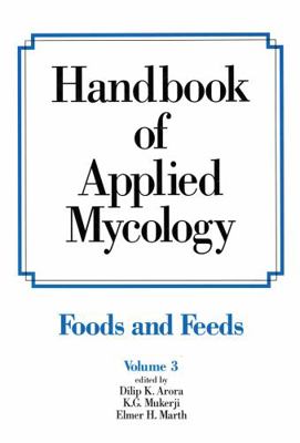 Handbook of Applied Mycology: Volume 3: Foods a... 082478491X Book Cover