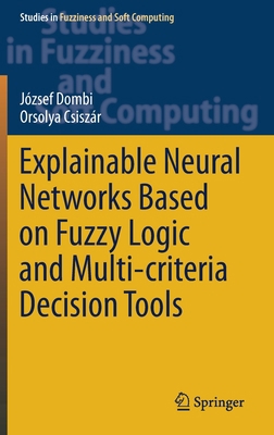 Explainable Neural Networks Based on Fuzzy Logi... 3030722791 Book Cover