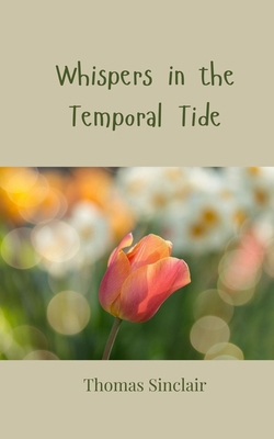 Whispers in the Temporal Tide 3690806402 Book Cover