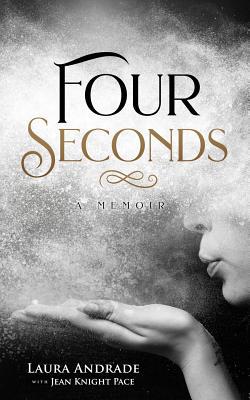 Four Seconds: A Memoir 0999735667 Book Cover