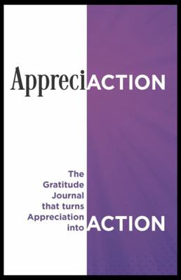 AppreciACTION: The Gratitude Journal that turns... 0996453547 Book Cover