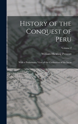 History of the Conquest of Peru: With a Prelimi... 1016573650 Book Cover