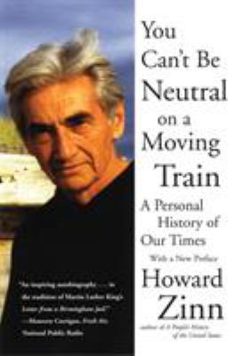 You Can't Be Neutral on a Moving Train: A Perso... 0807071277 Book Cover