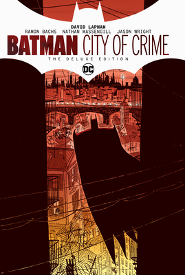 Batman: City of Crime Deluxe Edition 1401299482 Book Cover