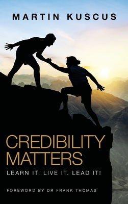 Credibility Matters: Learn It. Live It. Lead It! 1664241450 Book Cover