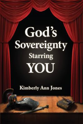 God's Sovereignty Starring You: Stepping Into t... 0692177868 Book Cover