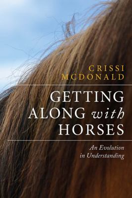 Getting Along with Horses: An Evolution in Unde... 1735338729 Book Cover