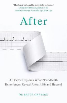 After: A Doctor Explores What Near-Death Experi... 1787634620 Book Cover