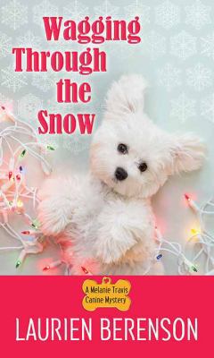 Wagging Through the Snow [Large Print] 1643580280 Book Cover