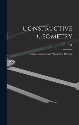 Constructive Geometry; Exercises in Elementary ... 1016723105 Book Cover
