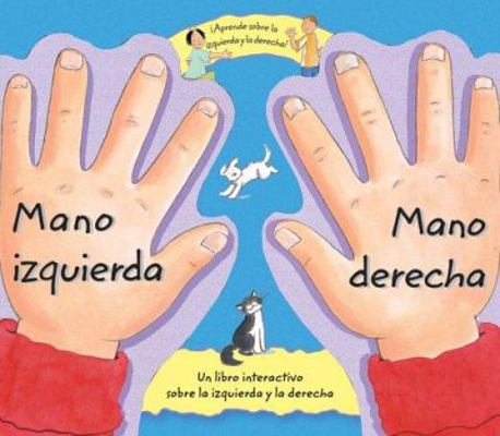 Mano Izquierda, Mano Derecha: Left Hand, Right ... [Spanish] 0764159259 Book Cover