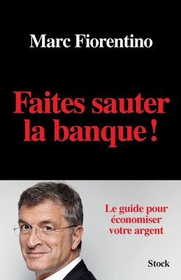 Faites sauter la banque ! [French] 2234077869 Book Cover