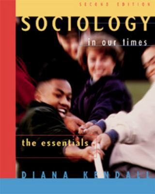 Sociology in Our Times: The Essentials 0534570690 Book Cover