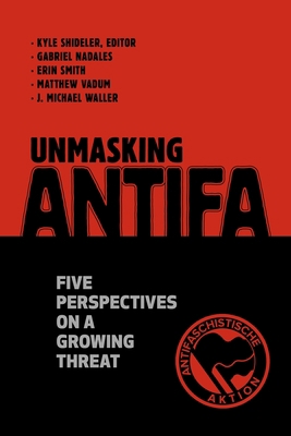Unmasking Antifa: Five Perspectives on a Growin... B08M8DRZJZ Book Cover