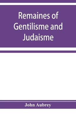 Remaines of Gentilisme and Judaisme 9353929482 Book Cover
