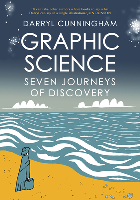 Graphic Science: Seven Journeys of Discovery 0993563325 Book Cover