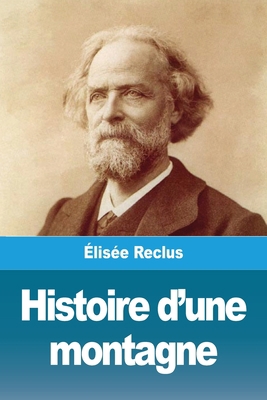 Histoire d'une montagne [French] 3967878163 Book Cover