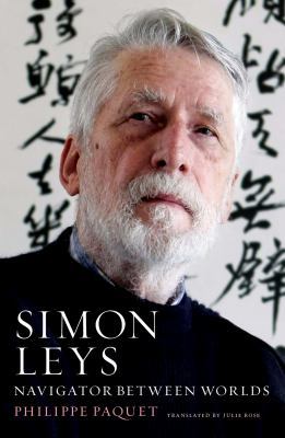 Simon Leys: Navigator between Worlds 1863959203 Book Cover
