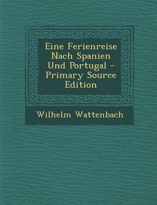 Eine Ferienreise Nach Spanien Und Portugal - Pr... [German] 1294387227 Book Cover