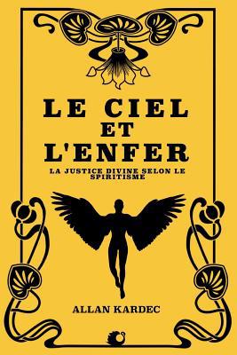 Le Ciel Et l'Enfer: La Justice Divine Selon Le ... [French] 1726291286 Book Cover