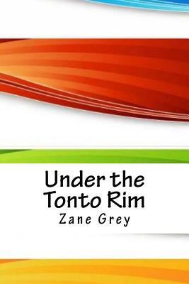 Under the Tonto Rim 1718761538 Book Cover