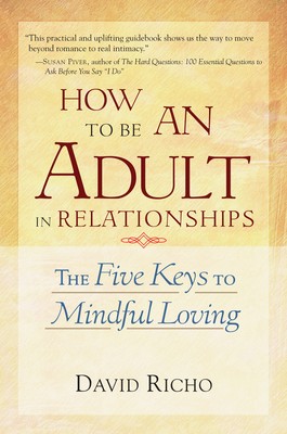 How to Be an Adult in Relationships: The Five K... 1570628122 Book Cover