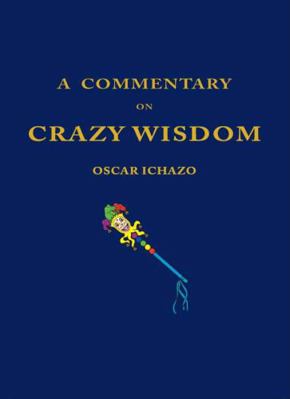 Commentary on Crazy Wisdom