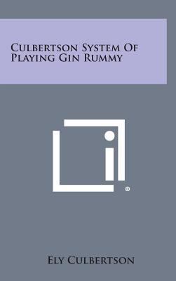 Culbertson System of Playing Gin Rummy 1258852187 Book Cover